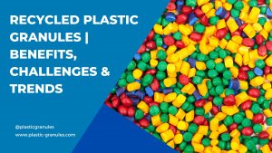 Recycled Plastic Granules